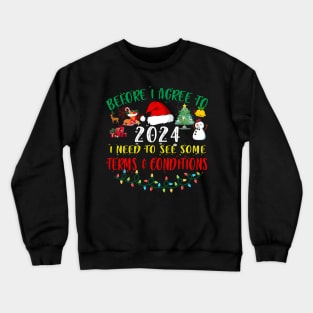 Before I Agree to 2024 New Year's Eve Terms And Conditions Crewneck Sweatshirt